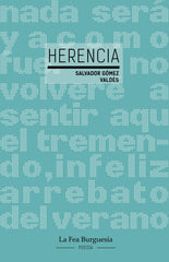 HERENCIA I Gómez Valdés, Salvador I La Fea Burguesía Ediciones I 9788412526226