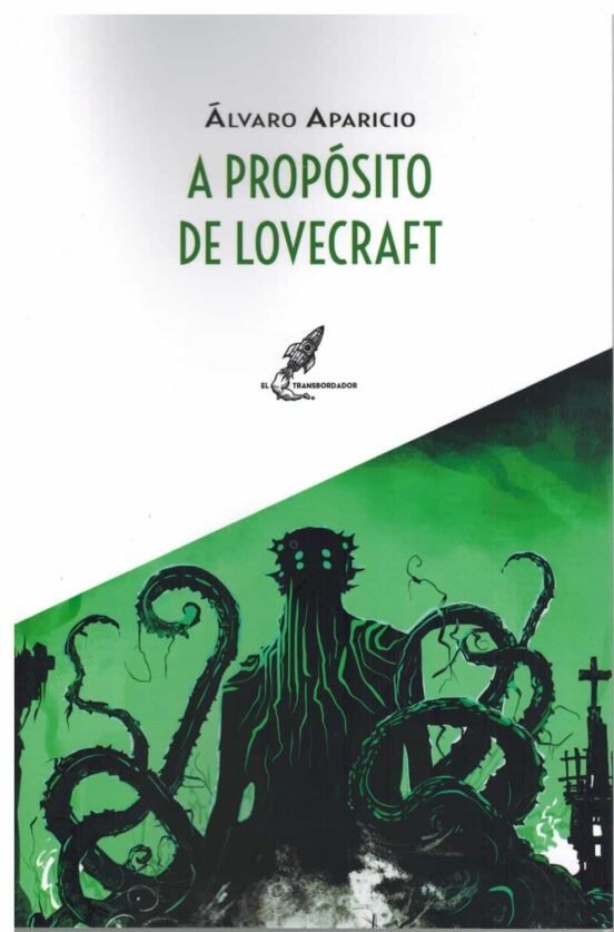 A PROPOSITO DE LOVECRAFT | Alvaro Aparicio | 9788412526394 (Ediciones el transbordador) Imagen principal del producto