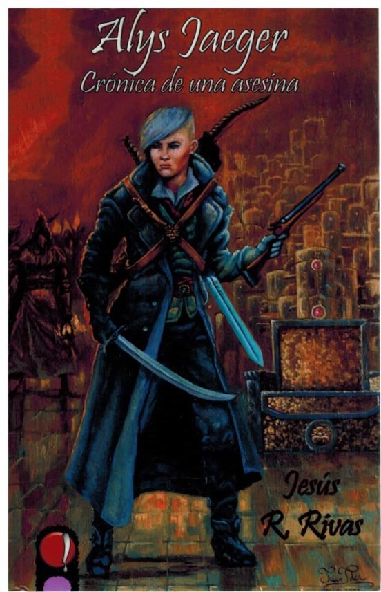 ALYS JAEGER CRONICA DE UNA ASESINA | R, Rivas, Jesus | 9788412531435 (La maquina que hace ping)