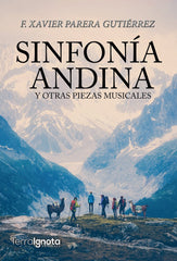SINFONIA ANDINA | Parera Gutierrez,francesc Xavier | 9788412533729 (Terra ignota)