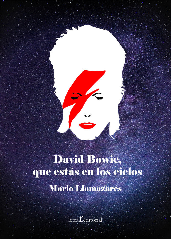 DAVID BOWIE, QUE ESTÁS EN LOS CIELOS I Llamazares Torrao, Mario I Editorial Letra r I 9788412542516 Imagen principal del producto