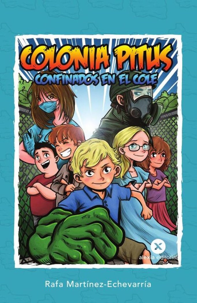 COLONIA PITUS: CONFINADOS EN EL COLE I MARTÍNEZ-ECHEVARRÍA, RAFAEL I Alexia Editorial S.L. I 9788412552621 Imagen principal del producto