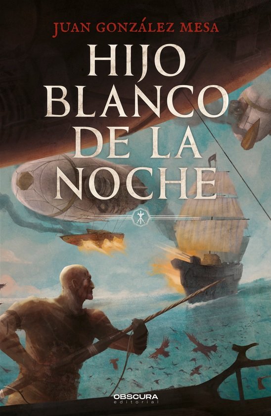 HIJO BLANCO DE LA NOCHE | Gonzalez Mesa, Juan | 9788412553093 (Obscura)