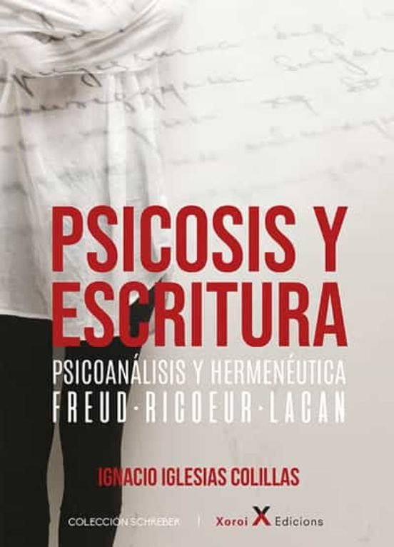 PSICOSIS Y ESCRITURA | IGNACIO IGLESIAS COLILLAS | XOROI EDICIONS | 9788412559200 Imagen principal del producto