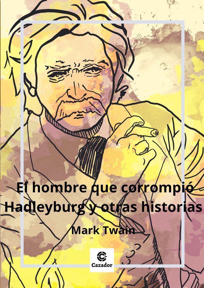 EL HOMBRE QUE CORROMPIO HADLEYBURG Y OTROS RELATOS - 9788412564181 Imagen principal del producto