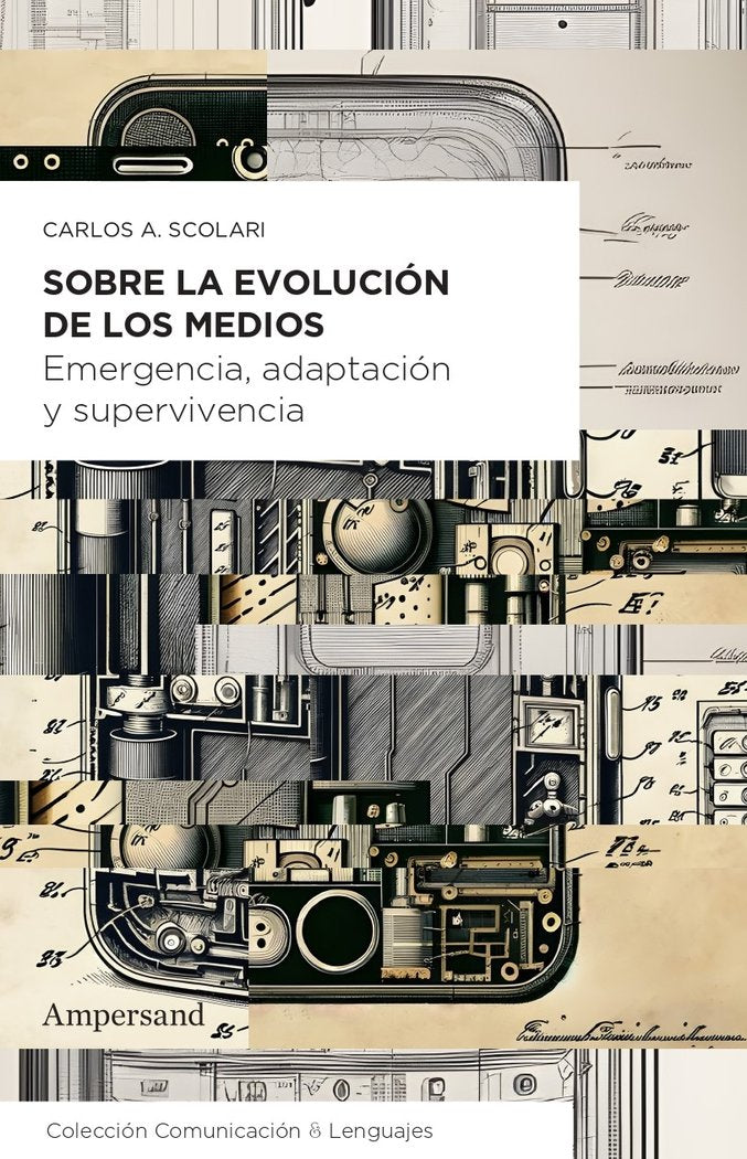 SOBRE LA EVOLUCION DE LOS MEDIOS | SCOLARI,CARLOS ALBERTO | AMPERSAND EDICIONES | 9788412575491 Imagen principal del producto