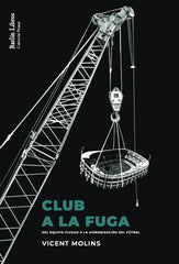 CLUB A LA FUGA | MOLINS MERCADER, VICENT | BARLIN | 9788412576306