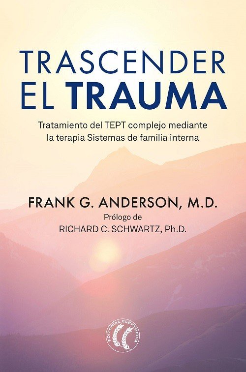 TRASCENDER EL TRAUMA | ANDERSON, FRANK G, | EDITORIAL ELEFTHERIA S L | 9788412583120 Imagen principal del producto