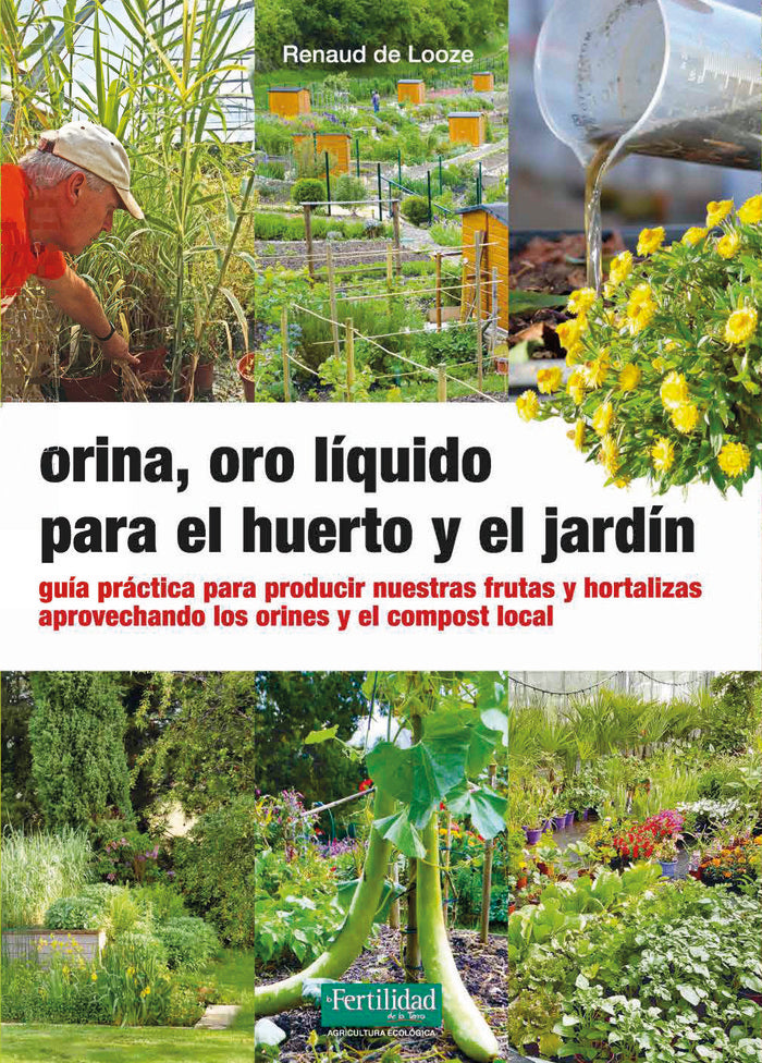 ORINA ORO LIQUIDO PARA EL HUERTO Y EL JARDIN - 9788412587517