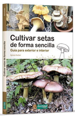 CULTIVAR SETAS DE FORMA SENCILLA - 9788412587524 Imagen principal del producto