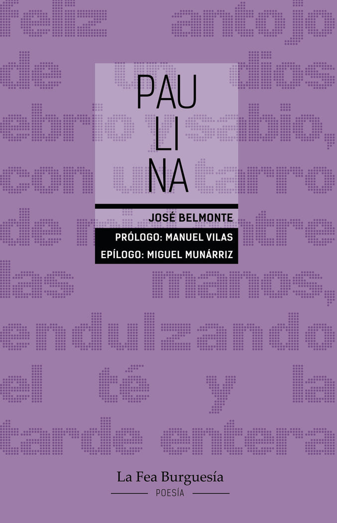 PAULINA I Belmonte Serrano, José I La Fea Burguesía Ediciones I 9788412596755