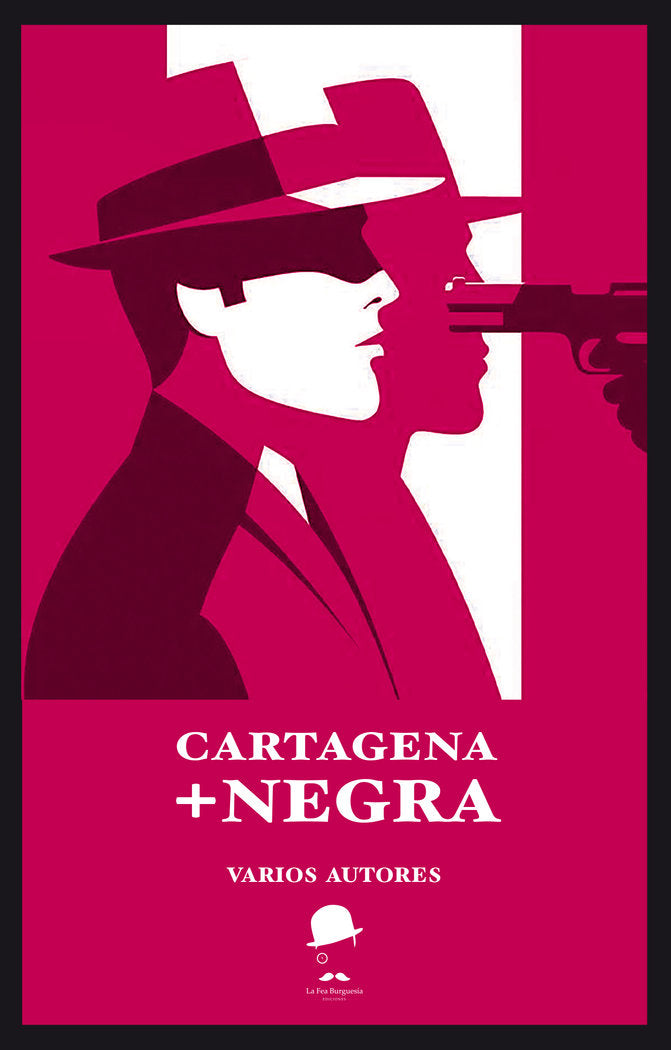 CARTAGENA +NEGRA I Varios autores I La Fea Burguesía Ediciones I 9788412596786 Imagen principal del producto