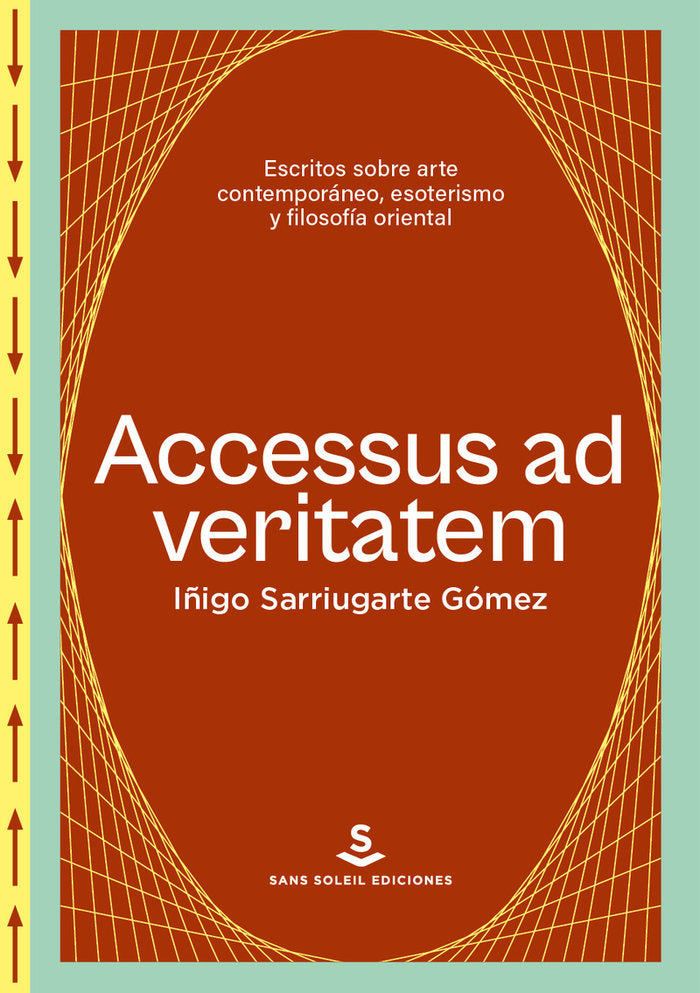 ACCESUS AD VERITATEM I Sarriugarte Gomez,Iñigo I Sans Soleil I 9788412601534