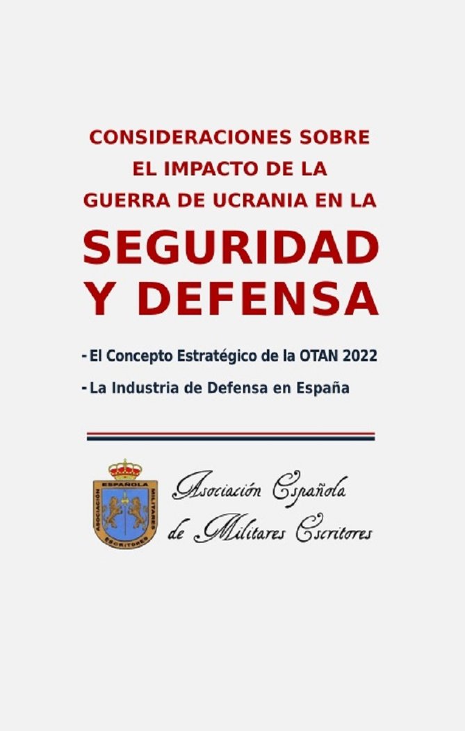 CONSIDERACIONES SOBRE EL IMPACTO DE LA GUERRA DE UCRANIA EN LA SEGURIDAD Y LA DEFENSA I VV. AA. I Calblanque I 9788412613797 Imagen principal del producto