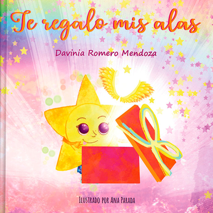 ¡TE REGALO MIS ALAS! I Romero Mendoza, Davinia I Pichó Loló I 9788412614633