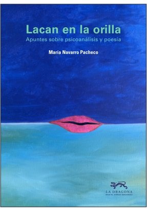 LACAN EN LA ORILLA | NAVARRO PACHECO,MARIA | LA DRAGONA | 9788412625929