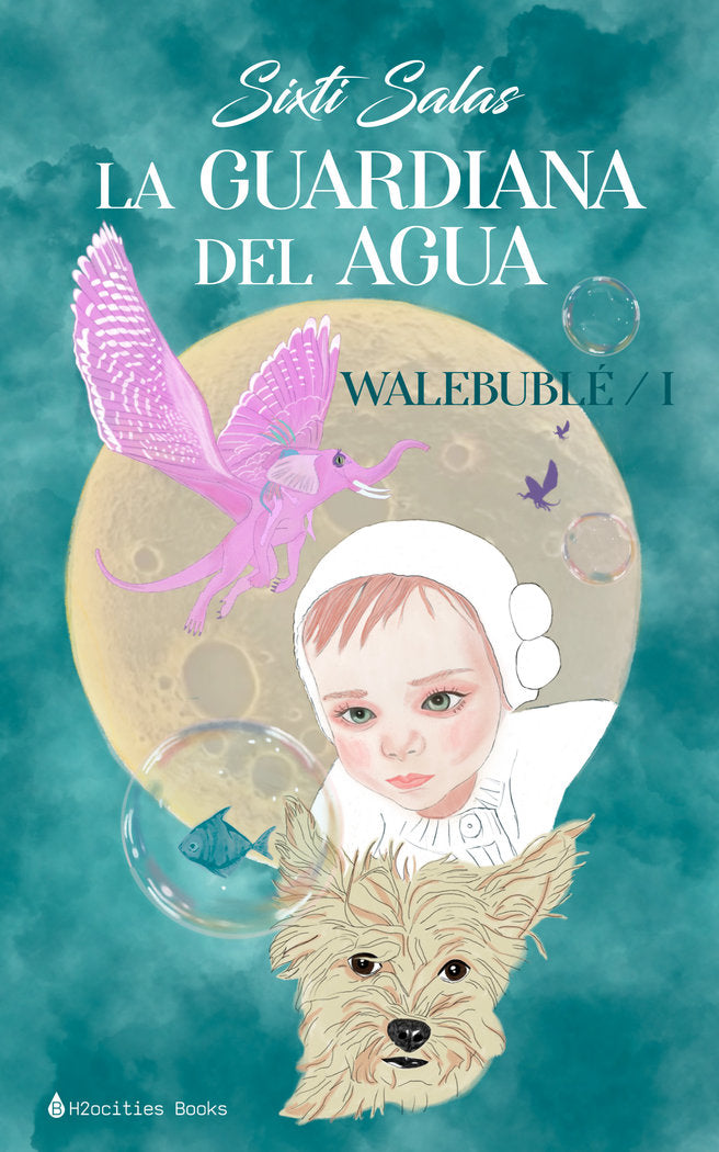 LA GUARDIANA DEL AGUA. I Salas, Sixti I H2ocities Books I 9788412630206