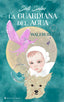 LA GUARDIANA DEL AGUA. I Salas, Sixti I H2ocities Books I 9788412630206