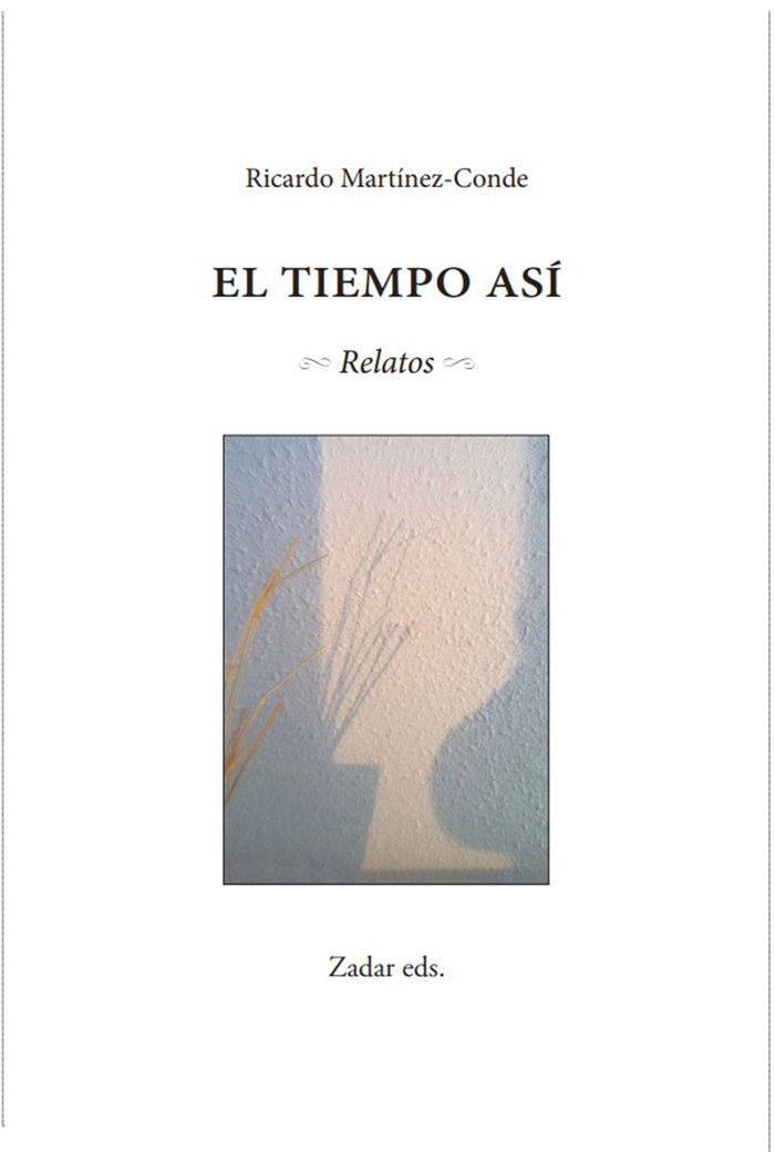 EL TIEMPO ASÍ I Martínez-Conde, Ricardo I Fundación Jorge Guillén I 9788412656909 Imagen principal del producto