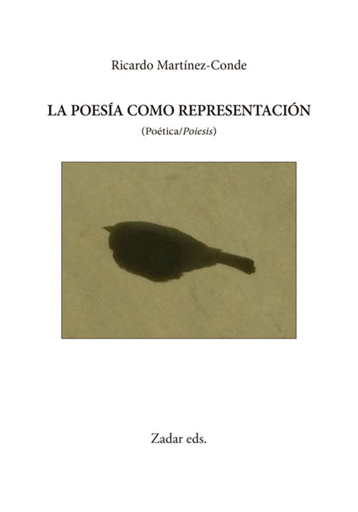 LA POESÍA COMO REPRESENTACIÓN I Martínez-Conde, Ricardo I Fundación Jorge Guillén I 9788412656947