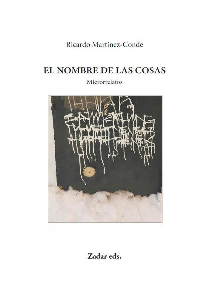EL NOMBRE DE LAS COSAS I Martínez-Conde, Ricardo I Fundación Jorge Guillén I 9788412656985 Imagen principal del producto