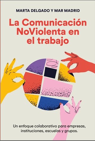 LA COMUNICACION NOVIOLENTA EN EL TRABAJO - 9788412666410 Imagen principal del producto