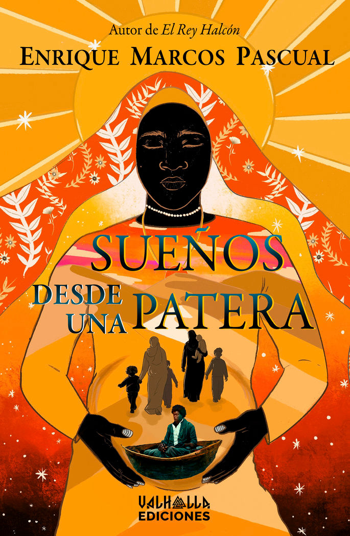 SUEÑOS DESDE UNA PATERA | Marcos Pascual,enrique | 9788412670684 (Valhalla ediciones)