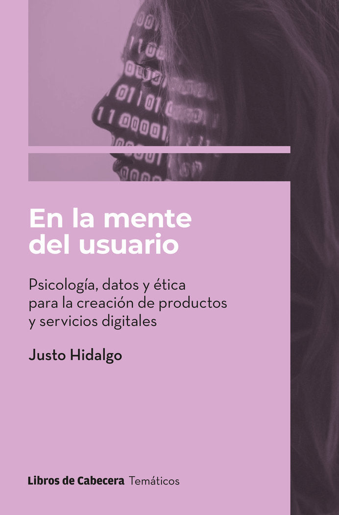 EN LA MENTE DEL USUARIO | HIDALGO,JUSTO | LIBROS DE CABECERA | 9788412678321