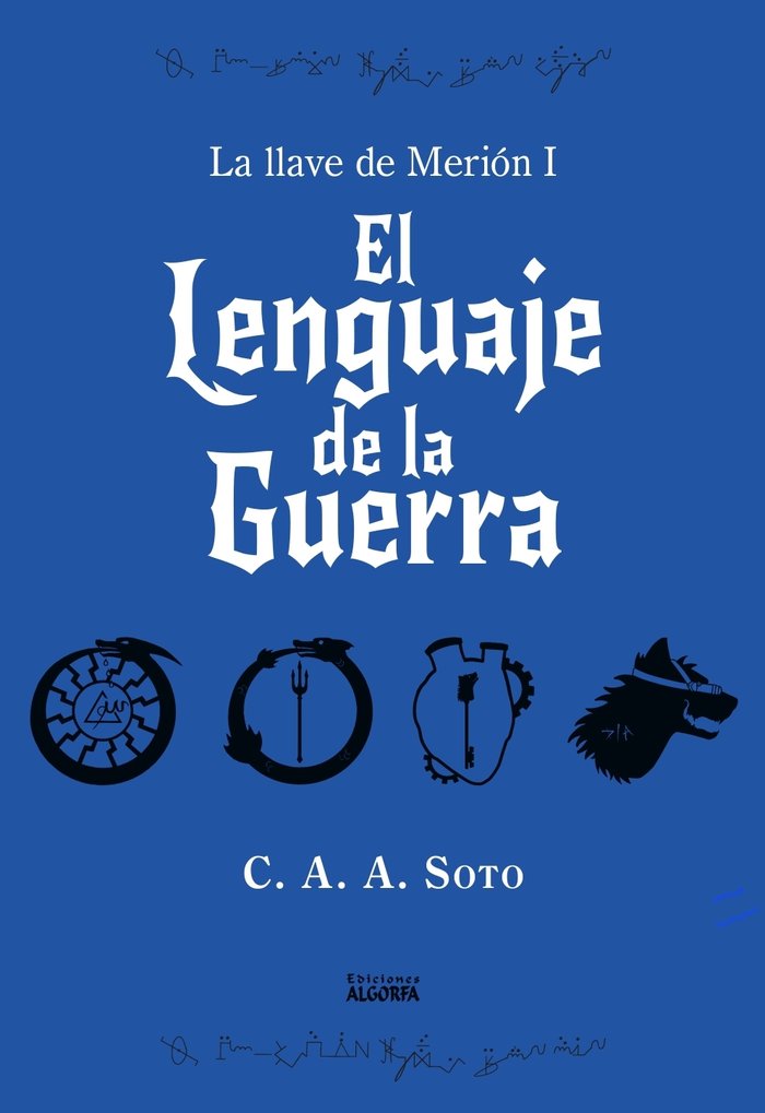 EL LENGUAJE DE LA GUERRA | Anibal Soto,ciro Alejandro | 9788412678765 (Algorfa) Imagen principal del producto