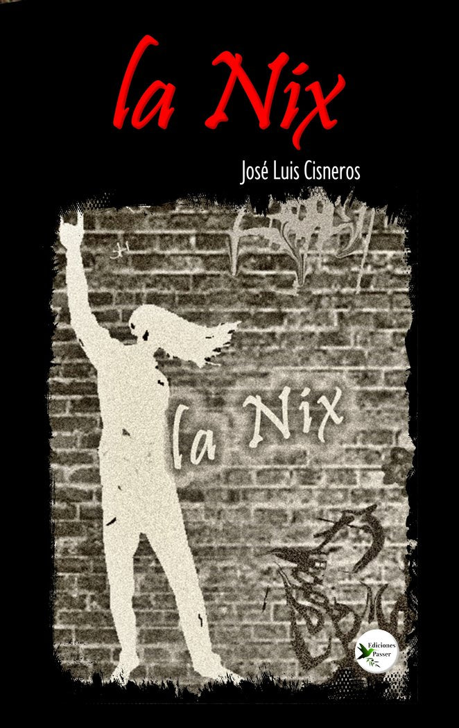 LA NIX I Cisneros, José Luis I Ediciones Passer0 I 9788412679366