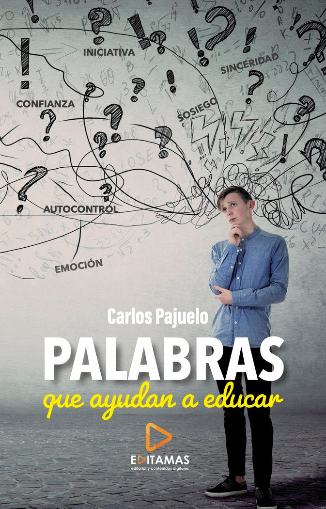 PALABRAS QUE AYUDAN A EDUCAR | PAJUELO MORAN,CARLOS | EDITAMAS | 9788412693386 Imagen principal del producto