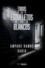 TODOS LOS ESQUELETOS SON BLANCOS - 9788412697179