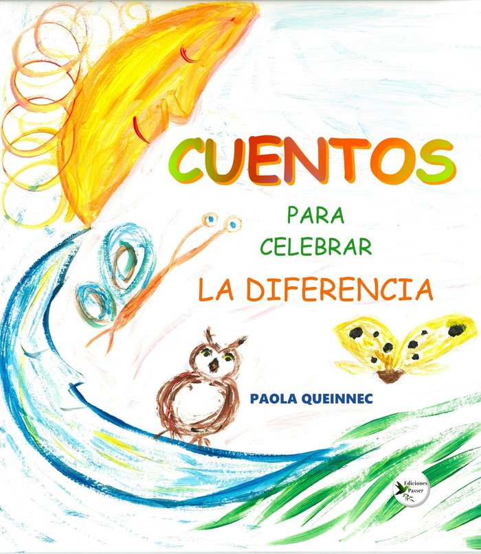 CUENTOS PARA CELEBRAR LA DIFERENCIA I Queinnec, Paola I Ediciones Passer0 I 9788412710618 Imagen principal del producto
