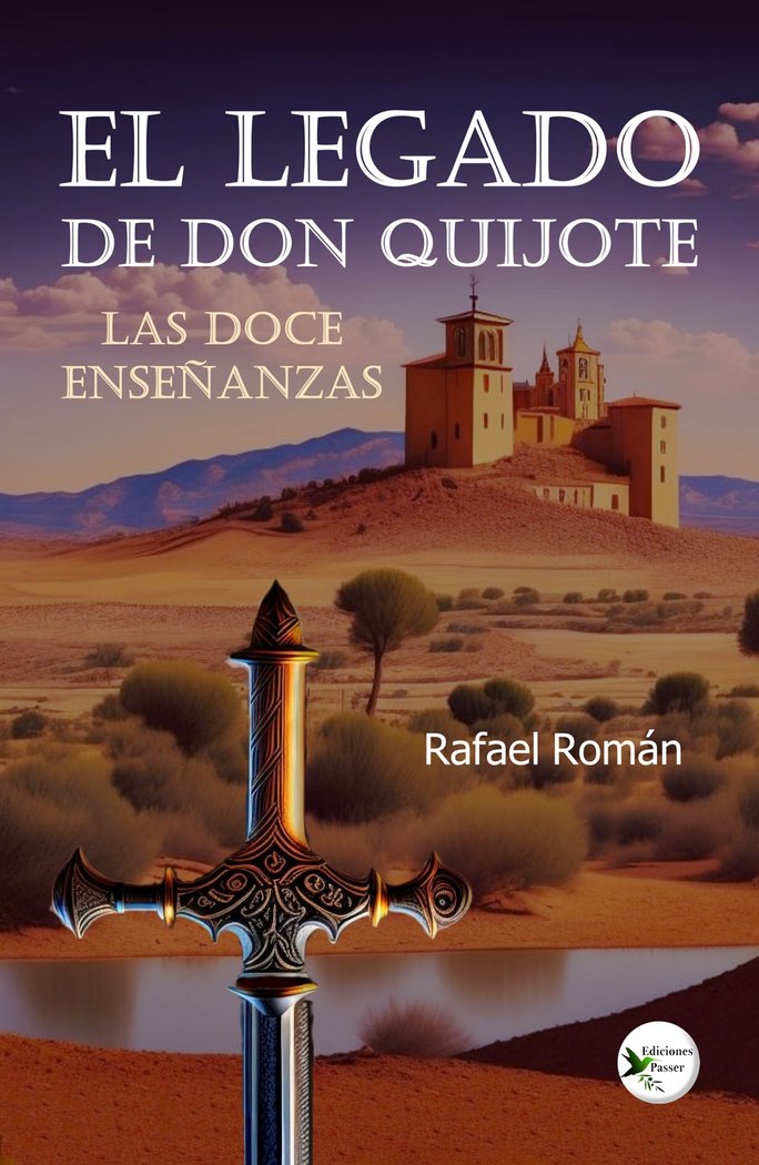 EL LEGADO DE DON QUIJOTE I Román, Rafael I Ediciones Passer0 I 9788412710656 Imagen principal del producto
