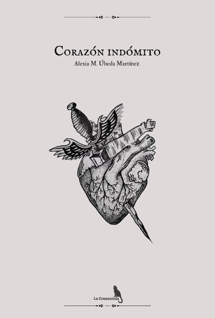 CORAZÓN INDÓMITO I Úbeda Martínez, Alexia I La Consentida I 9788412715316