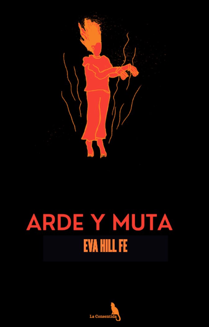 ARDE Y MUTA I Gil Fernández, Eva I La Consentida I 9788412715323