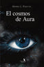 EL COSMOS DE AURA. I López Pascual, Gemma I La Consentida I 9788412715385