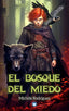 EL BOSQUE DEL MIEDO | Rodriguez,michele | 9788412718492 (Henko ediciones)