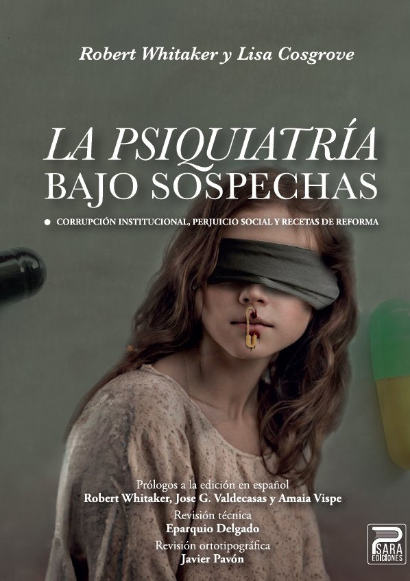 LA PSIQUIATRIA BAJO SOSPECHAS | ROBERT WHITAKER/LISA COSGROVE | EDITORIAL PSARA | 9788412723359 Imagen principal del producto