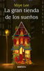 LA GRAN TIENDA DE LOS SUEÑOS | Lee,miye | 9788412725919 (Oceano)