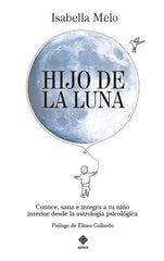 HIJO DE LA LUNA I Melo,Isabella I Grupo Editorial Traveler S,L, I 9788412734898