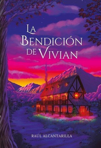 LA BENDICIÓN DE VIVIAN I Alcantarilla Chivato, Raúl I Ediciones Artífex I 9788412740424