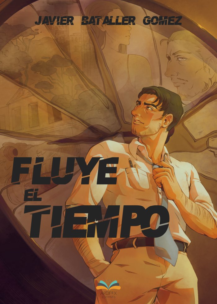 FLUYE EL TIEMPO I Bataller Gómez, José Javier I Ediciones Artífex I 9788412740462 Imagen principal del producto