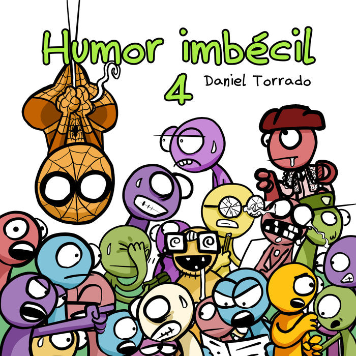 HUMOR IMBÉCIL 4 I Torrado Medina, Daniel I Murciégalo Ediciones I 9788412745221