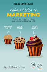 GUIA PRACTICA DE MARKETING | BERENGUER VALL-LLOBERA,JORDI | LIBROS DE CABECERA | 9788412751048