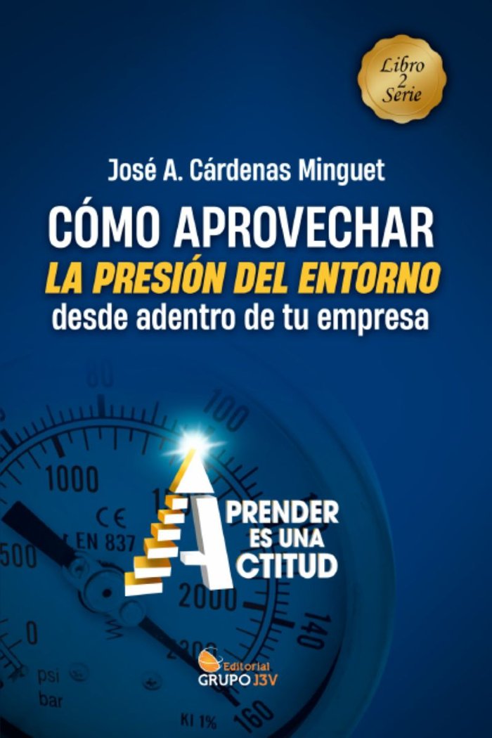 COMO APROVECHAR LA PRESION DEL ENTORNO DESDE ADENTRO DE TU - 9788412752809