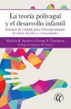 LA TEORIA POLIVAGAL Y EL DESARROLLO INFANTIL | GEORGE S THOMPSON | EDITORIAL ELEFTHERIA S L | 9788412757644