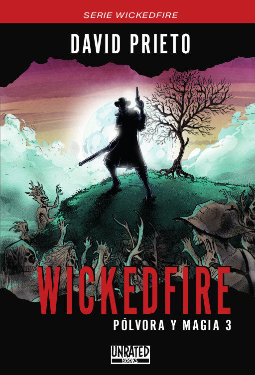 WICKEDFIRE POLVORA Y MAGIA 3 | Prieto Ruiz,david | 9788412768954 (Unrated comics) Imagen principal del producto