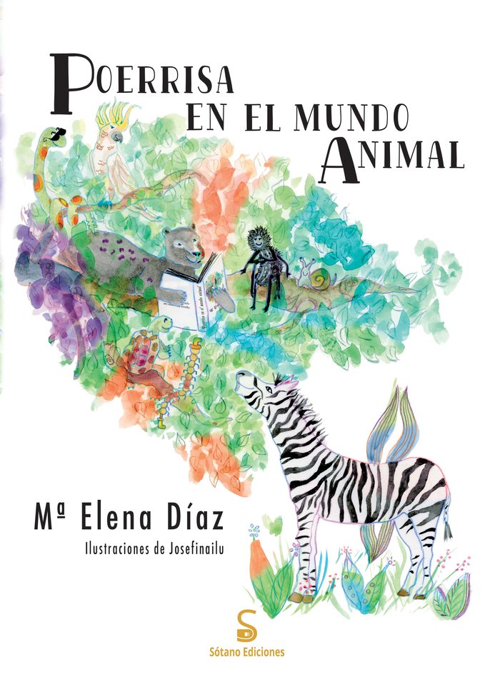 POERRISA EN EL MUNDO ANIMAL I Rojano Díaz, María Elena I Sótano Ediciones I 9788412770315