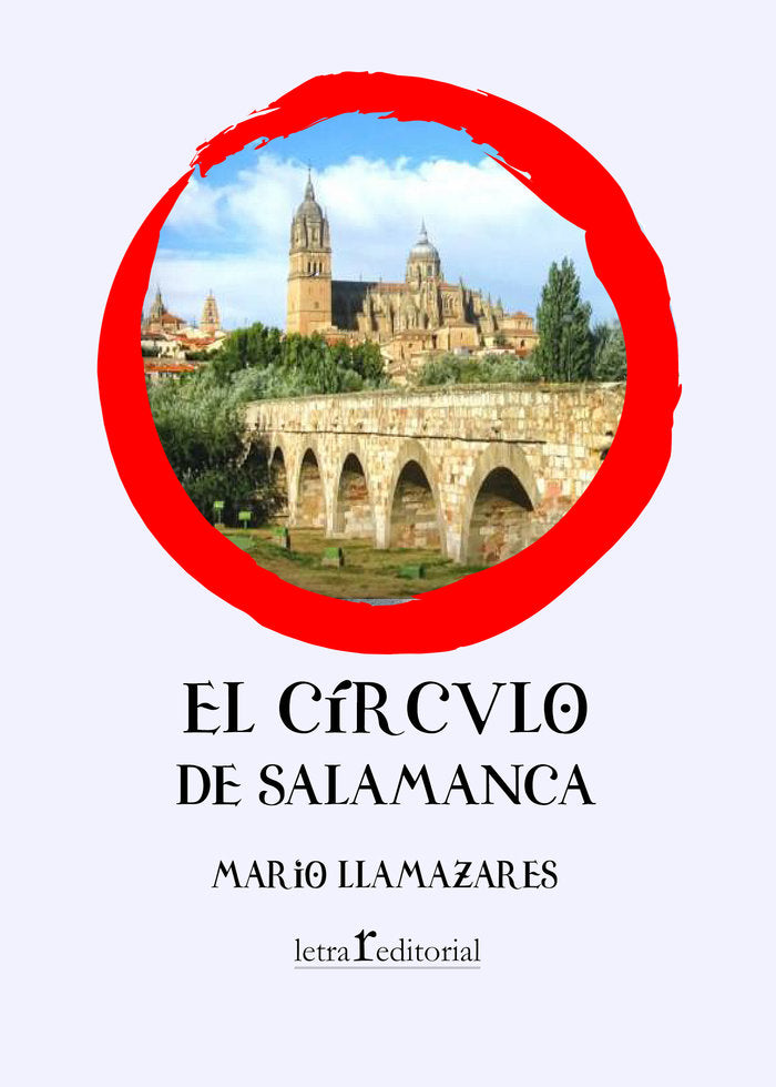 EL CÍRCULO DE SALAMANCA I Llamazares Torrao, Mario I Editorial Letra r I 9788412781205 Imagen principal del producto